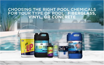 Choosing the Right Pool Chemicals for Your Type of Pool: Fiberglass, Vinyl, or Concrete